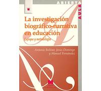 La Investigacion Biografico-narrativa En Educacion: Enfoque Y Met Odol