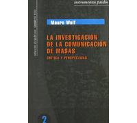 LA INVESTIGACION DE LA COMUNICACION DE MASAS: 1 (Instrumentos)