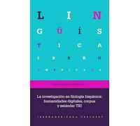 La investigación en filología hispánica : humanidades digitales, corpus y estándar TEI: 108