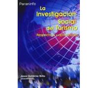 La Investigacion Social Del Turismo: Perspectivas Y Aplicaciones