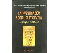 La investigación social participativa 1: Construyendo ciudadanía (ENSAYO)