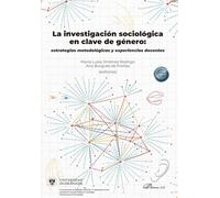 La investigación sociológica en clave de género: estrategias metodológicas y experiencias docentes