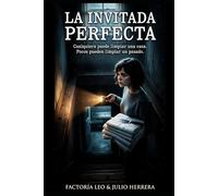 La Invitada Perfecta: Un thriller psicológico de suspenso y secretos familiares inconfesables.