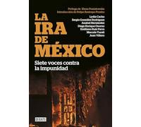 La ira de México: Siete voces contra la impunidad (Crónica y Periodismo)