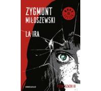 La Ira (un Caso Del Fiscal Szacki 3)