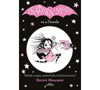 Isadora Moon 1: La Isadora Moon Va A L Escola