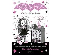 La Isadora Moon 10 - La Isadora Moon i la fada de les dents: Un llibre màgic amb purpurina a la coberta! (Harriet Muncaster)