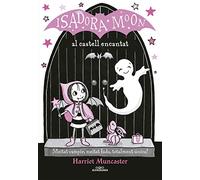 La Isadora Moon 6 - La Isadora Moon al castell encantat: Un llibre màgic amb purpurina a la coberta! (Harriet Muncaster)