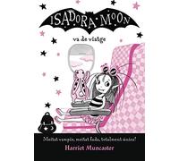 La Isadora Moon 9 - La Isadora Moon va de viatge: Un llibre màgic amb purpurina a la coberta! (Harriet Muncaster)