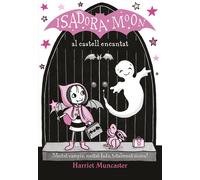 La Isadora Moon al castell encantat (Isadora Moon 6) | Harriet Muncaster