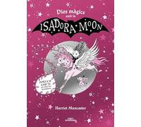 La Isadora Moon - Dies màgics amb la Isadora Moon: Porta'm amb tu en totes les aventures (Harriet Muncaster)