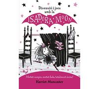 La Isadora Moon - Diversió i jocs amb la Isadora Moon (Harriet Muncaster)