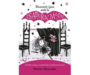 La Isadora Moon - Diversió i jocs amb la Isadora Moon (Harriet Muncaster)