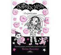 La Isadora Moon i la poció rosa (La Isadora Moon 11) | Harriet Muncaster