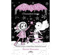 La Isadora Moon i l'encanteri màgic (Grans històries de la Isadora Moon 1): Un llibre màgic amb purpurina a la coberta! (Harriet Muncaster)