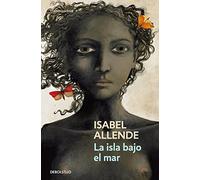 La isla bajo el mar by Isabel Allende(2014-08-23)