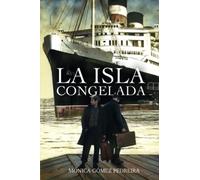LA ISLA CONGELADA: La Habana, historia, misterio, amistad, amor y vidas truncadas.