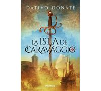 La isla de Caravaggio | Dativo Donate