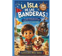 La Isla de las Banderas: Un cuento infantil sobre el mar, la seguridad y las banderas de la playa