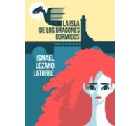 La Isla De Los Dragones Dormidos (ebook)