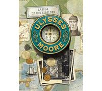 La isla de los rebeldes (Serie Ulysses Moore 16) (Jóvenes lectores)