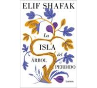 La isla del árbol perdido: El nuevo libro de la aclamada autora de «La bastarda de Estambul»: 140 (Narrativa)