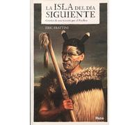 LA ISLA DEL DÍA SIGUIENTE: Crónica de una travesía por el Pacífico: 2 (Huso)
