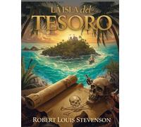 La Isla del Tesoro (Edición española): Una aventura clásica de piratas, misterio y búsqueda del tesoro
