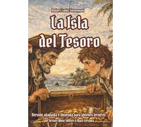 La Isla del Tesoro: Versión adaptada e ilustrada para jóvenes lectores del clásico de aventuras de Robert Louis Stevenson (Clásicos adaptados e ilustrados para jóvenes lectores)