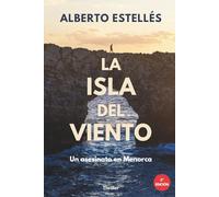 La isla del viento: Un asesinato en Menorca. La novela de suspense y misterio que te atrapará