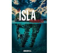 La Isla Prohibida: Novela histórica