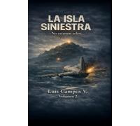 La Isla Siniestra: Volumen 2: no estamos solos