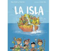 La isla: Un cuento ilustrado sobre el medioambiente para niños y niñas (Edad: 6,7 y 8, 9 y 10 años) (Libros ilustrados)