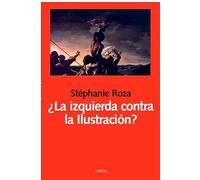 ¿LA IZQUIERDA CONTRA LA ILUSTRACIÓN?: 25 (Libros abiertos)