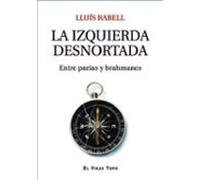 la izquierda desnortada: entre parias y brahmanes