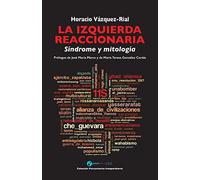 La izquierda reaccionaria: Sindrome y mitología