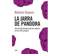 La jarra de Pandora: Una mirada femenina de las mujeres en los mitos griegos (Ensayo y Biografía)