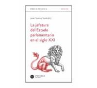 La jefatura del Estado parlamentario en el siglo XXI