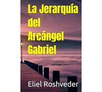 La Jerarquía del Arcángel Gabriel (Série Anjos da Luz)