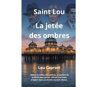 La jetée des ombres: Saint Lou