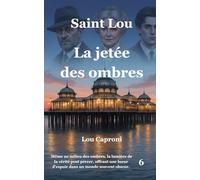 La jetée des ombres: Saint Lou (Saint Lou enquête)