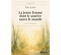 La jeune femme dont le sourire sauve le monde: 1