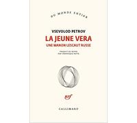 La jeune Vera: Une Manon Lescaut russe