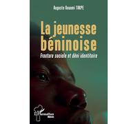 La jeunesse béninoise: Fracture sociale et déni identitaire (Harmattan Bénin)