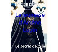 La jeunesse d'Arsène Lupin: Le secret dévoilé
