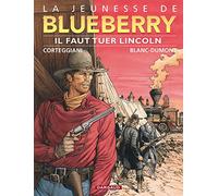 La Jeunesse de Blueberry - Tome 13 - Il faut tuer Lincoln