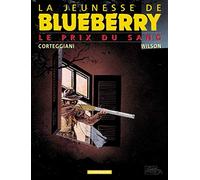 La Jeunesse de Blueberry - Tome 9 - Le Prix du sang (La Jeunesse de Blueberry, 9)