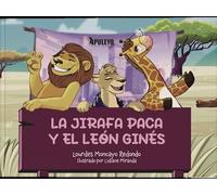La jirafa Paca y el león Ginés