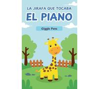 La Jirafa que Tocaba el Piano (1) (My Unique World)