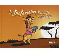 La jirafa viajera y fotógrafa